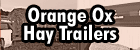 Orange Ox - Orange Ox Self Un-loading Hay Trailers